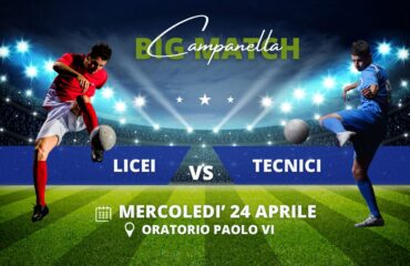 Campanella Big Match | Licei vs Tecnici